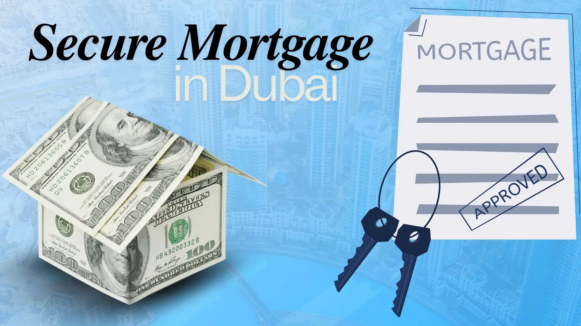 Essential Guide to Securing a Mortgage in Dubai for Expats and Residents in 2024 25